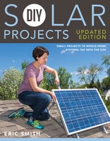 DIY Solar Projects - Updated Edition - Eric Smith, Philip Schmidt