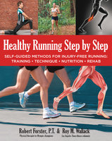 Healthy Running Step by Step - Robert Forster, Roy Wallack