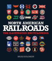 North American Railroads - Brian Solomon