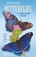 Bird Watcher's Digest Butterflies Backyard Guide - Erin Gettler