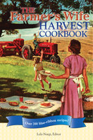 The Farmer's Wife Harvest Cookbook - Lela Nargi