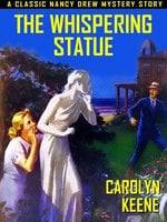 The Whispering Statue - Carolyn Keene