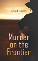 Murder on the Frontier - Ernest Haycox