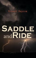 Saddle and Ride - Ernest Haycox