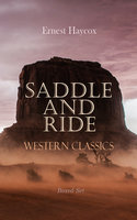 Saddle and Ride: Western Classics - Boxed Set - Ernest Haycox