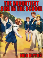 The Naughtiest Girl in the School - Enid Blyton