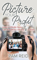 Picture Your Profit - Pam Reid