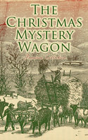 The Christmas Mystery Wagon – Premium Collection
