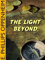 The Light Beyond - E. Phillips Oppenheim