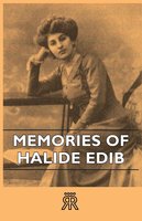 Memories Of Halide Edib - Anon