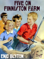 Five on Finniston Farm - Enid Blyton