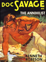 The Annihilist - Lester Dent, Kenneth Robeson