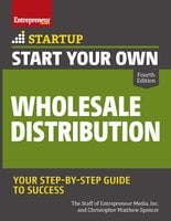 Start Your Own Wholesale Distribution Business - The Staff of Entrepreneur Media, Christopher Matthew Spencer