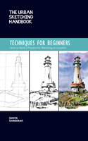 The Urban Sketching Handbook: Techniques for Beginners - Suhita Shirodkar