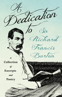 A Dedication to Sir Richard Francis Burton - Various