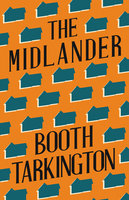 The Midlander - Booth Tarkington