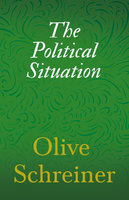 The Political Situation - Olive Schreiner