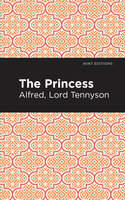 The Princess - Alfred Lord Tennyson