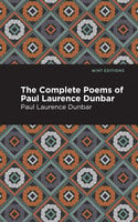 The Complete Poems of Paul Laurence Dunbar - Paul Laurence Dunbar