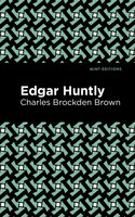 Edgar Huntly - Charles Brockden Brown