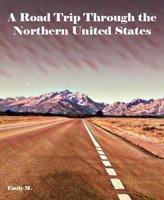 A Road Trip Through the Northern United States: Water Color Style - Emily M.