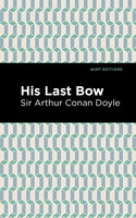His Last Bow - Sir Arthur Conan Doyle