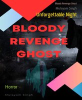 Bloody Revenge Ghost: Unforgettable Night - Mulayam Singh