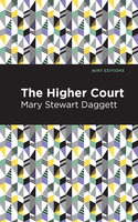 The Higher Court - Mary Stewart Daggett