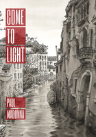 Come to Light - Paul Madonna