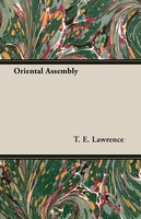 Oriental Assembly - T. E. Lawrence