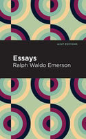 Essays: Ralph Waldo Emerson - Ralph Waldo Emerson