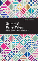 Grimms Fairy Tales - The Brothers Grimm, Wilhelm Carl Grimm