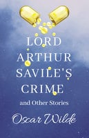 Lord Arthur Savile's Crime and Other Stories - Oscar Wilde