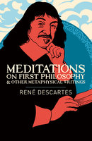Meditations on First Philosophy & Other Metaphysical Writings - René Descartes