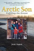 Arctic Son: Fulfilling the Dream - Jean Aspen