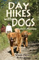 Day Hikes with Dogs: Western Montana - Wendy Pierce, Becky Warren