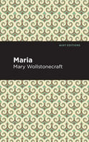 Maria - Mary Wollstonecraft