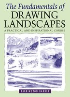 The Fundamentals of Drawing Landscapes - Barrington Barber