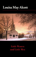 Little Women and Little Men - Louisa May Alcott