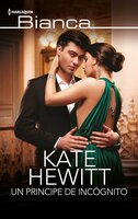 Un príncipe de incógnito - Kate Hewitt