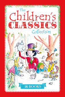The Children's Classics Collection - Various authors