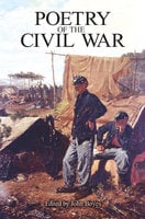 Poetry of the Civil War - John Boyes