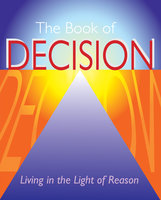 The Book of Decision: Living in the Light of Reason - Arcturus Publishing
