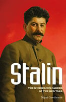 Stalin: The Murderous Career of the Red Tsar - Nigel Cawthorne