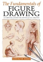 The Fundamentals of Figure Drawing - Barrington Barber