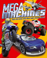 Mega Machines: Roar into action with these super-charged racers! - Paul Harrison