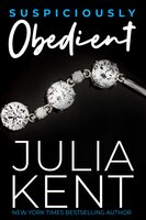 Suspiciously Obedient - Julia Kent