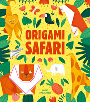 Origami Safari - Joe Fullman, Anne Passchier