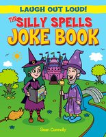 The Silly Spells Joke Book - Sean Connolly