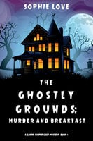 The Ghostly Grounds: Murder and Breakfast